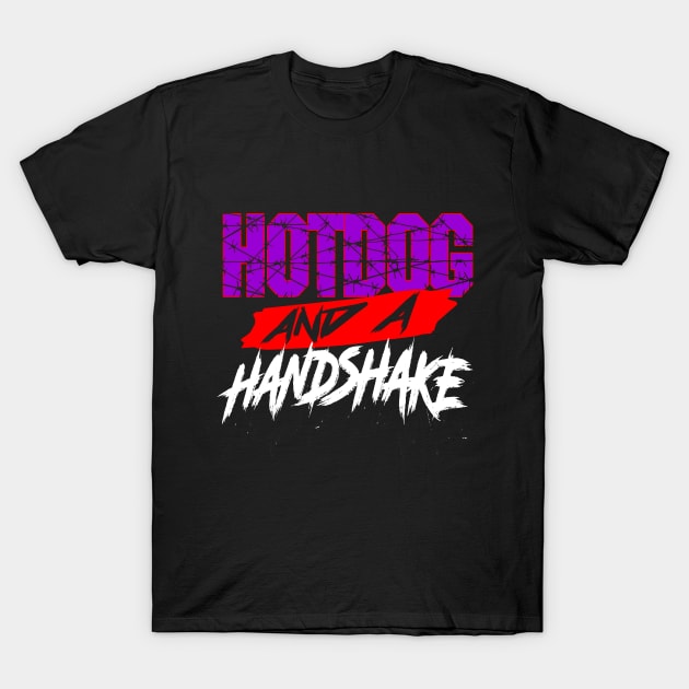 Hotdog and a Handshake ECW parody indie wrestling joke shirt T-Shirt by GodsBurden
